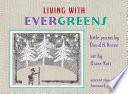 Living with evergreens : little poems /