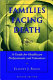 Families facing death : family dynamics of terminal illness /