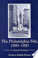 The Philadelphia Fels, 1880-1920 : a social portrait /