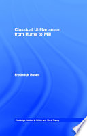 Classical utilitarianism from Hume to Mill /