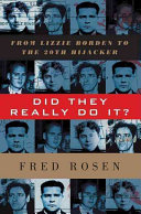 Did they really do it? : from Lizzie Bordon to the twentieth hijacker /