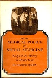 From medical police to social medicine : essays on the history of health care /