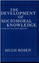 The development of sociomoral knowledge : a cognitive-structural approach /