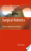 Surgical Robotics : Systems Applications and Visions /