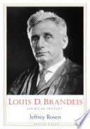 Louis D. Brandeis : American prophet /