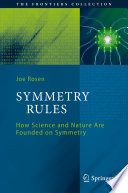 Symmetry rules : how science and nature are founded on symmetry /