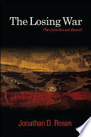 The losing war : Plan Colombia and beyond /