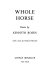 Whole horse: poems /