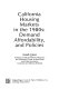 California housing markets in the 1980s : demand, affordability, and policies /