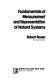 Fundamentals of measurement and representation of natural systems /