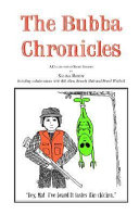 The Bubba chronicles : a collection of short stories /