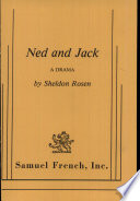 Ned and Jack : a drama /