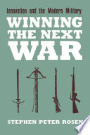 Winning the next war : innovation and the modern military /