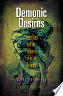 Demonic desires : yetzer hara and the problem of evil in late antiquity /