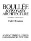 Boullee & visionary architecture /