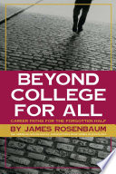 Beyond college for all : career paths for the forgotten half /