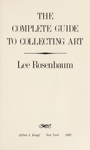 The complete guide to collecting art /