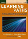 Learning paths : increase profits by reducing the time it takes for employees to get up-to-speed /
