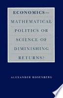 Economics : mathematical politics or science of diminishing returns? /