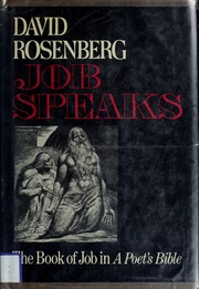 Job speaks : interpreted from the original Hebrew book of Job /