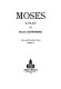 Moses /