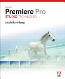 Adobe Premiere Pro 1.5 studio techniques /
