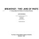 Breakfast: two jars of paste ; a training manual for workers in the human services /