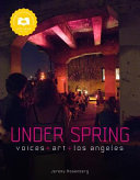 Under Spring : voices+art+Los Angeles /