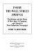 Inside the Wall Streel journal : the history and the power of Dow Jones & Company and America's most influential newspaper /