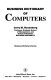 Business dictionary of computers /