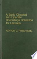 A basic classical and operatic recordings collection for libraries /