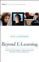 Beyond e-learning : approaches and technologies to enhance organizational knowledge, learning, and performance /