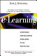 E-learning : strategies for delivering knowledge in the digital age /