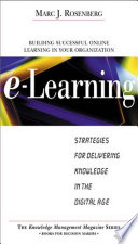 E-learning : strategies for delivering knowledge in the digital age /