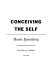 Conceiving the self /