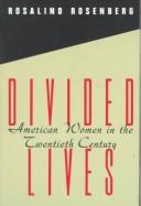 Divided lives : American women in the twentieth century /