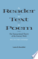 The reader, the text, the poem : the transactional theory of the literary work /