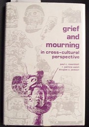 Grief and mourning in cross-cultural perspective /