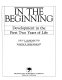 In the beginning : development in the first two years of life /