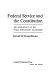 Federal service and the Constitution ; the development of the public employment relationship /