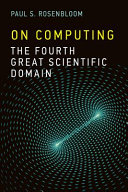 On computing : the fourth great scientific domain /