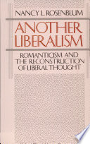 Another liberalism : romanticism and the reconstruction of liberal thought /