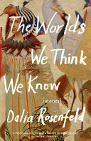 The worlds we think we know /