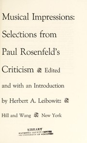 Musical impressions: selections from Paul Rosenfeld's criticism /