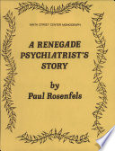 A renegade psychiatrist's story : an introduction to the science of human nature /