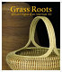 Grass roots : African origins of an American art /