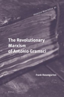 The revolutionary Marxism of Antonio Gramsci /