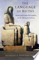 The language of ruins : Greek and Latin inscriptions on the Memnon colossus /