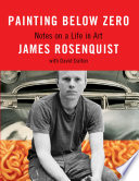 Painting below zero : notes on a life in art /