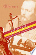 Western law, Russian justice : Dostoevsky, the jury trial, and the law /